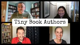 Interviewing 3 Tiny Book Authors: Challenges, Hopes, and Tips