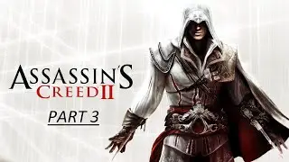 Assassin's Creed II (2) (2160p4K) (PC) Gameplay Walkthrough part 3  (voice commenting)