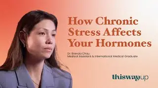 How Chronic Stress Affects Your Hormones & Mental Health | ThisWayUp