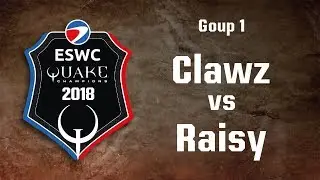 ESWC Quake Champions PGW 2018 - Group 1 - Clawz vs Raisy
