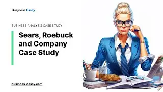 Sears, Roebuck and Company Case Study - Essay Example