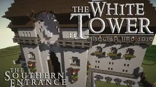 (500 Subscriber Special) Minecraft Timelapse: The White Tower Part 01 - The Southern Entrance