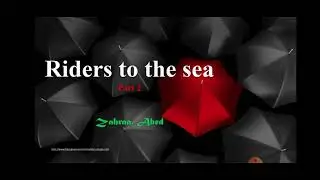 تحليل مسرحية Riders to the sea طلاب مرحلة أولى قسم اللغة الانجليزية/ جزء الثاني