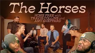 Home Free, Travis Collins & Amy Sheppard - The Horses | REACTION