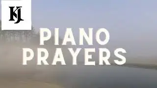 PIANO PRAYER / Instrumental worship piano / Prayer and Meditation