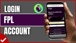 How To Login Fantasy Premier League Account (Full Guide)