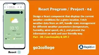 EP 04 | Weather App | React JS | Part 04 | go2collage