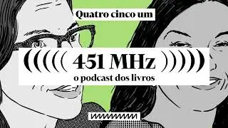 #57 - Independ&ecirc;ncia para quem? Com Lilia Schwarcz e Isabel Lucas | 451 MHz Podcast