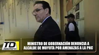 Ministro de Gobernación denuncia a alcalde de Moyuta por amenazas a la PNC