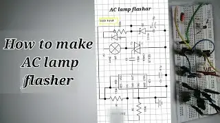 How to make simple AC lamp flasher with transistor||BT136