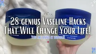 28 Amazing Vaseline Uses That Will Change Your Life | Beauty Hacks #vaseline #vaselineuses #glowup