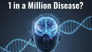 This Ultra-Rare Brain Disorder Affects Only 1 in a Million: Alpers-Huttenlocher Syndrome