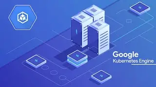 Get Your Head in the Cloud Part 4: Google Kubernetes Engine (GKE)