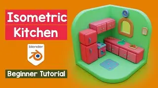 Let's model and create an Isometric Kitchen in Blender | Beginner Tutorial