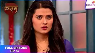 Kasam | Full Episode Ep. 57 | Tanu is conflicted&mdash;what will she do now? | Colors TV