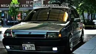 DJ PYERRE - MEGA FUNK - VEM NO AGACHAMENTO.