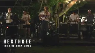 Hexthree -Turn up Turn down LIVE (at the knack market)