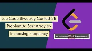 LeetCode Biweekly Contest 38 Problem A: Sort Array by Increasing Frequency