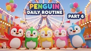 Penguin Daily Routine Part 6 | Carnival Time Adventure 🎡🐧 | Kids Fun Story & Song