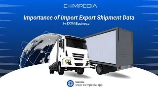 Importance of Import Export Shipment Data in EXIM Business