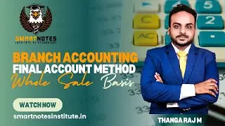 D40 | Branch Accounting | Final Account Method (Whole Sale Basis)