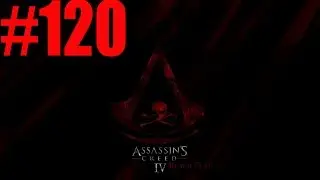 Прохождение Assassin's Creed IV: Black Flag - #120