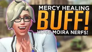 Overwatch: Mercy Healing BUFF! - HUGE Moira NERFS!