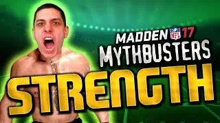PROOF That STRENGTH DOESN'T MATTER in Madden 17 and MUT 17! MADDEN MYTHBUSTERS Returns!