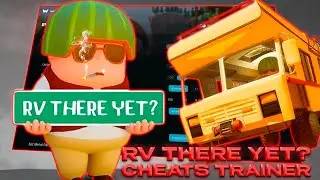 NEW RV There Yet? Cheats [2025] &ndash; GOD MODE & NO BREAKDOWNS | PC TRAINER