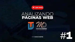 Analizando el diseño de Páginas Web en vivo | Parte 1