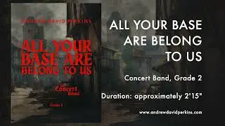 ALL YOUR BASE ARE BELONG TO US - Andrew David Perkins