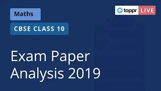 CBSE 10th Maths 2019 : Exam Paper Analysis by Toppr