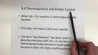 9.4 Thermodynamic and Kinetic Control