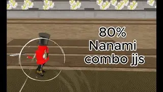80% Nanami combo jjs