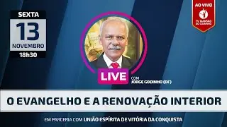 O Evangelho e a Renova&ccedil;&atilde;o Interior - Jorge Godinho (DF)