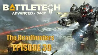 BTA 3062 - RT player learns BTA, Episode 39 - The Head-hunter Squad