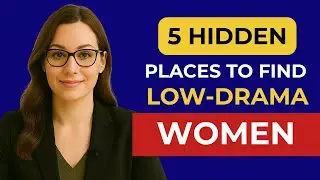 Where Are All the Low-Drama Women? (5 Places Men Over 60 Never Think to Look)