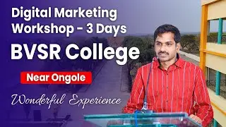 3 Days Digital Marketing Workshop at BVSR Engineering College || Chimakurthy || Ongole