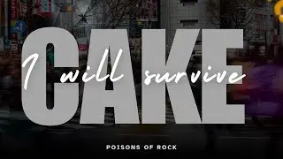 CAKE - I will survive (1996) Lyrics Video