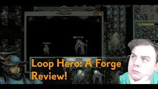 Loop Hero: Forge Review