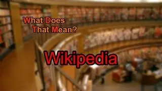 What does Wikipedia mean?
