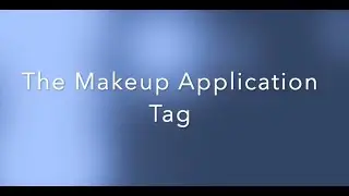 The Makeup Application Tag