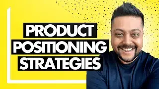 Product Positioning Strategies (Explained in 3 Principles)