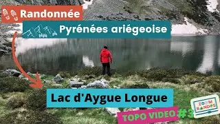 🥾 Randonnée au Lac d'Aygue Longue | ⛰ Pyrénées ariégeoises - Occitanie