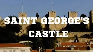 Saint George's Castle In Lisbon Portugal | Visiting Castelo De Sao Jorge | Saint George Castle 2023