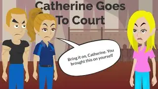 Catherine Goes To Court