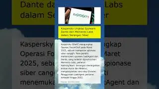 Kaspersky Ungkap Spyware Dante dari Memento Labs dalam Serangan Siber | Berita Kilat ID