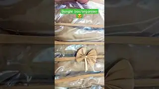 Bangle Box🔥#organiser #banglebox #vanity #box  #yt  #bangles #ytshorts #yt #viralvideo #viral #chuda