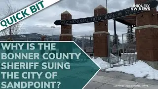 Why Is The Bonner County Sheriff Suing The City Of Sandpoint?