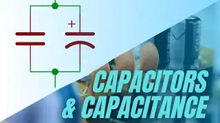 Что такое КОНДЕНСАТОРЫ И ЁМКОСТЬ? // Электроника для начинающих